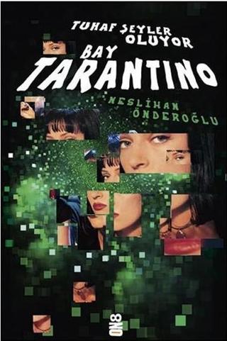 Tuhaf Şeyler Oluyor Bay Tarantino - Neslihan Önderoğlu - On8 Kitap