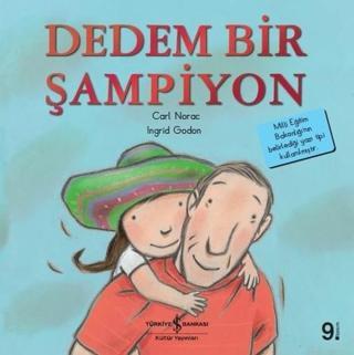 Dedem Bir Şampiyon-İlk Okuma Kitaplarım - Carl Norac - İş Bankası Kültür Yayınları