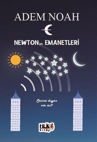 Newton'un Emanetleri - Adem Noah - Tilki Kitap