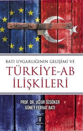 Batı Uygarlığının Gelişimi ve Türkiye-AB İlişkileri - Güney Ferhat Batı - Yeniyüzyıl