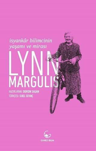 Lynn Margulis-İsyankar Bilimcinin Yaşamı ve Mirası - Lynn Margulis - Ginko Bilim