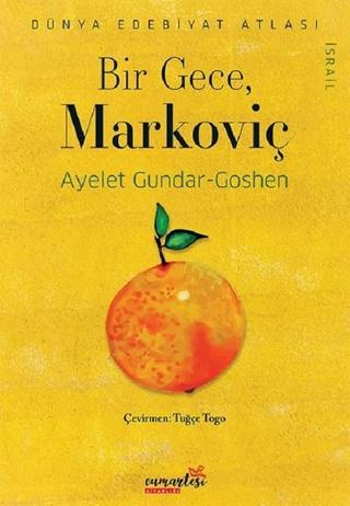 Bir Gece Markoviç - Ayelet Gundar Goshen - Cumartesi Kitaplığı