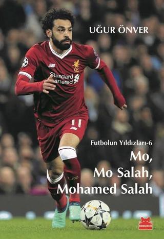 Mo Mo Salah-Mohammed Salah-Futbolun Yıldızları 6 Uğur Önver Kırmızı Kedi Yayinevi
