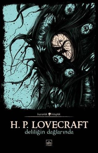 Deliliğin Dağlarında-Karanlık Kitaplık - Howard Phillips Lovecraft - İthaki Yayınları