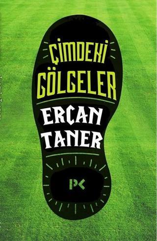 Çimdeki Gölgeler - Ercan Taner - Profil Kitap Yayınevi