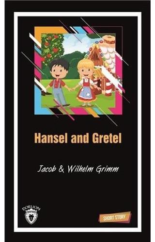 Hansel and Gretel-Short Story - Wilhelm Grimm - Dorlion Yayınevi