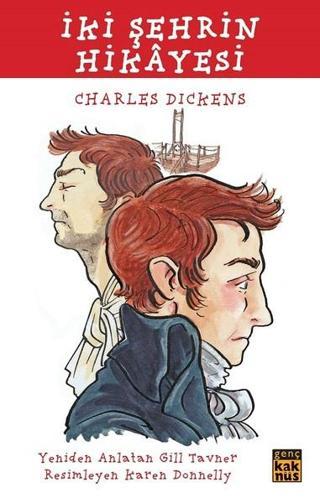İki Şehrin Hikayesi-Çocuklar için Dünya Klasikleri - Charles Dickens - Kaknüs Yayınları