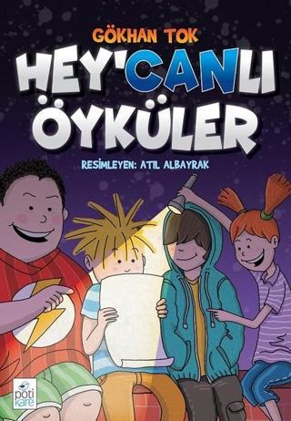 Hey'Canlı Öyküler - Gökhan Tok - Pötikare Yayınları