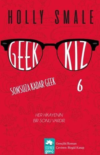 Geek Kız 6-Sonsuza Kadar Geek - Holly Smale - Eksik Parça Yayınevi