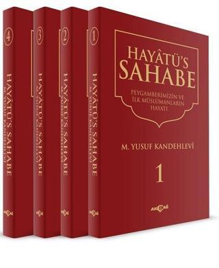 Hayatüs Sahabe-Peygamberimiz ve İlk Müslümanların Hayatı-4 Cilt Takım - Yusuf Kandehlevi - Akçağ Yayınları