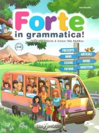 Forte in Grammatica! A1-A2 - Sara Servetti - Edilingua