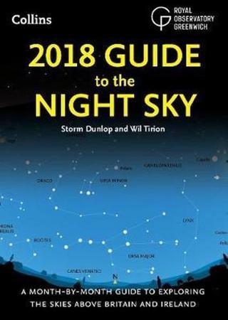 2018 Guide to the Night Sky: A month-by-month guide to exploring the skies above Britain and Ireland Kolektif  Harper Collins UK