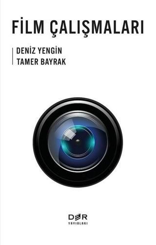 Film Çalışmaları - Tamer Bayrak - Der Yayınları