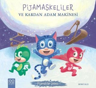 Pijamaskeliler ve Kardan Adam Makinesi-Pijamalılar Çetesi - Romuald  - 1001 Çiçek