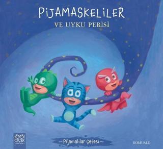 Pijamaskeliler ve Uyku Perisi-Pijamalılar Çetesi - Romuald  - 1001 Çiçek
