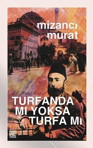 Turfanda mı Yoksa Turfa mı - Mizancı Murat - Palet Yayınları