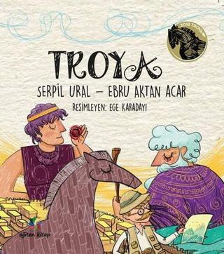 Troya - Ebru Aktan Acar - Eğiten Kitap
