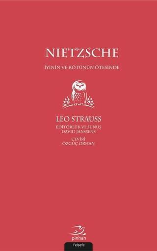 Nietzsche-İyinin ve Kötünün Ötesinde - Leo Strauss - Pinhan Yayıncılık