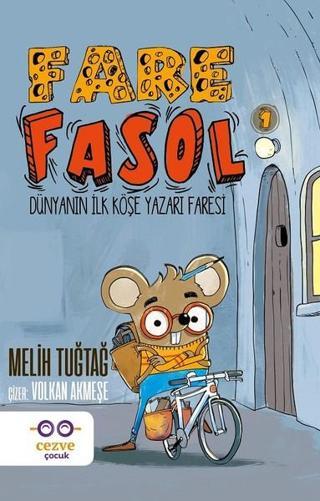 Fare Fasol 1-Dünyanın İlk Köşe Yazarı Faresi - Melih Tuğtağ - Cezve Çocuk