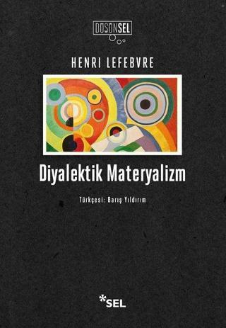Diyalektik Materyalizm Henri Lefebvre Sel Yayıncılık