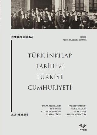 İmparatorluktan Ulus Devlete Türk İnkılap Tarihi ve Türkiye Cumhuriyeti - Kolektif  - İstek