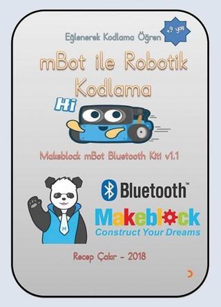mBot ile Robotik Kodlama - Recep Çakır - Cinius Yayınevi