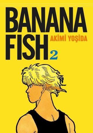 Banana Fish 2. Cilt - Akimi Yoşida - Gerekli Şeyler
