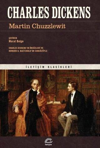 Martin Chuzzlewit - Charles Dickens - İletişim Yayınları