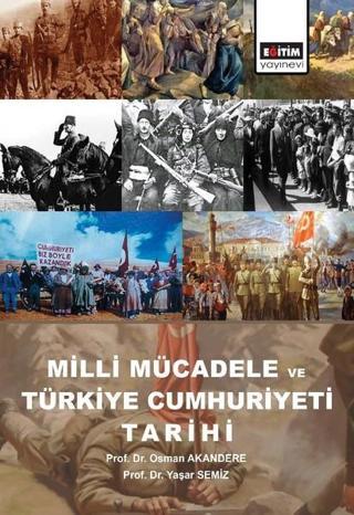 Milli Mücadele ve Türkiye Cumhuriyeti Tarihi - Yaşar Semiz - Eğitim Yayınevi
