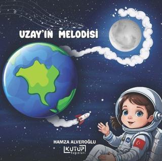 Uzay'ın Melodisi - Hamza Alveroğlu - Kutup Yayınları