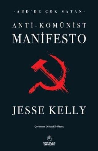 Anti - Komünist Manifesto - Jesse Kelly - Kronoloji Yayınları
