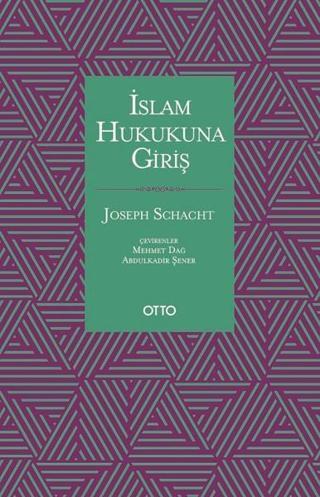 İslam Hukukuna Giriş - Joseph Schacht - Otto