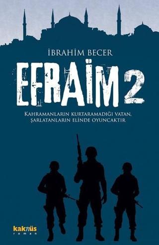 Efraim 2 - İbrahim Becer - Kaknüs Yayınları