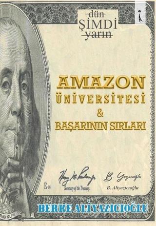 Amazon Üniversitesi ve Başarının Sırları - Berke Aliyazıcıoğlu - İkinci Adam Yayınları