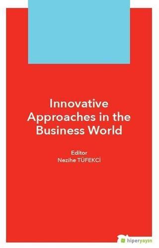 Innovative Approaches in the Business World - Nezihe Tüfekci - Hiperlink