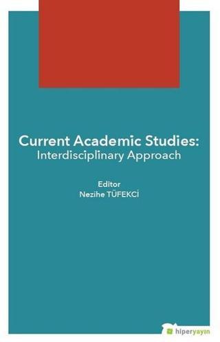 Current Academic Studies-Interdisciplinary Approach - Nezihe Tüfekci - Hiperlink
