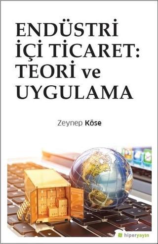 Endüstri İçi Ticaret-Teori ve Uygulama - Zeynep Köse - Hiperlink