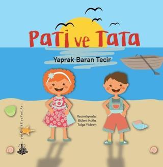 Pati ve Tata - Yaprak Baran Tecir - Yitik Ülke Yayınları