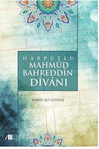 Harputlu Mahmud Bedreddin Divanı - Kamil Ali Gıynaş - Akademik Kitaplar