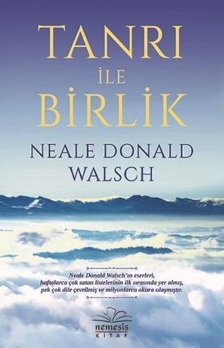 Tanrı İle Birlik - Neale Donald Walsch - Nemesis Kitap Yayınevi