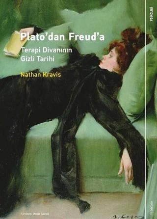 Plato'dan Freud'a Terapi Divanının Gizli Tarihi - Nathan Kravis - Sola Unitas