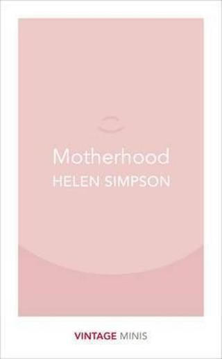 Motherhood: Vintage Minis  - Helen Simpson - Vintage