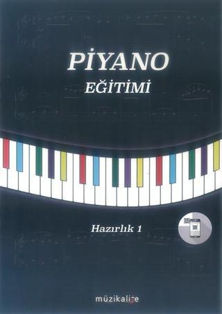 Piyano Eğitimi Hazırlık 1 - Elvan Gezek Yurtalan - Cinius Yayınevi