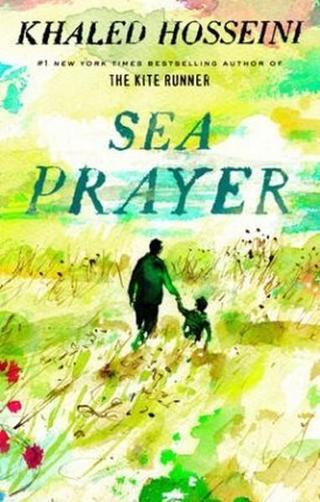 Sea Prayer - Khaled Hosseini - Riverhead Books