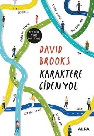 Karaktere Giden Yol - David Brooks - Alfa Yayıncılık