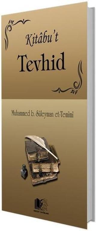 Kitabu't Tevhid - Muhammed b. Süleyman et-Temimi - Hüccet Yayınları