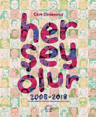 Her Şey Olur 2008-2018 - Cem Dinlenmiş - İletişim Yayınları