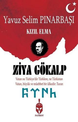 Ziya Gökalp-Kızıl Elma - Yavuz Selim Pınarbaşı - Patriot