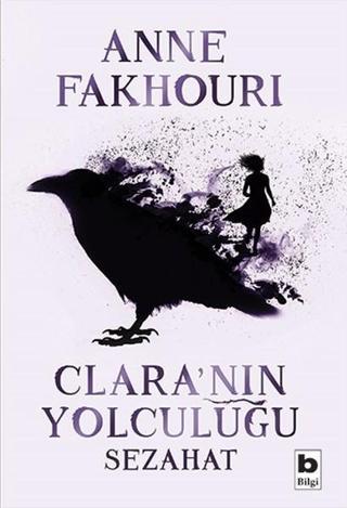 Clara'nın Yolculuğu-Sezahat - Anne Fakhouri - Bilgi Yayınevi