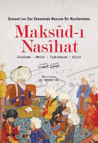 Maksud-ı Nasihat - Murat Ak - Çizgi Kitabevi